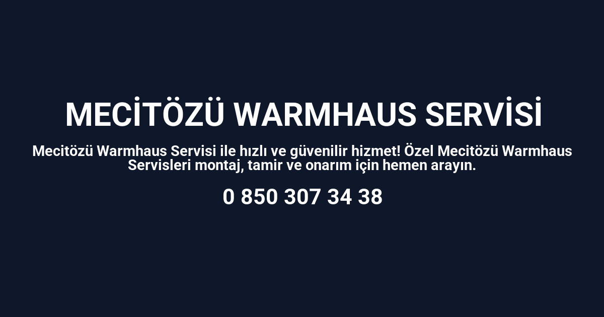 Mecitözü Warmhaus Servisi
